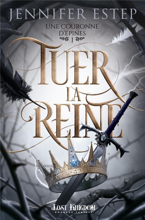 Une couronne d'épines Tome 1 : Tuer la reine