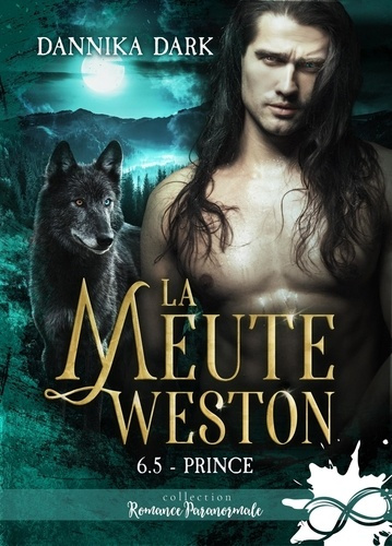 La meute Weston. Tome 6.5, Prince