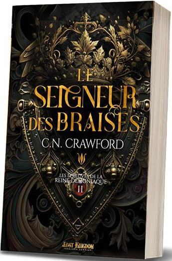 Les épreuves de la Reine démoniaque Tome 2 : Le seigneur des braises