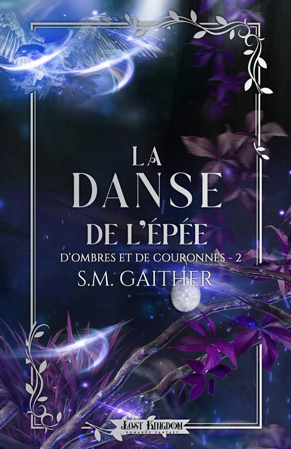 D'ombres et de couronnes Tome 2 : La danse de l'épée