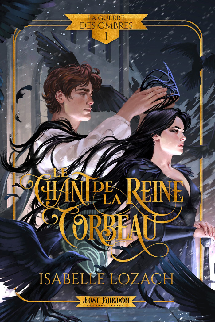 La guerre des ombres Tome 1 : Le chant de la reine corbeau