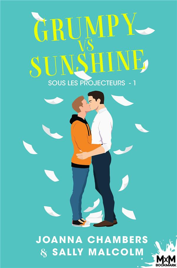 Sous les projecteurs Tome 1 : Grumpy vs sunshine