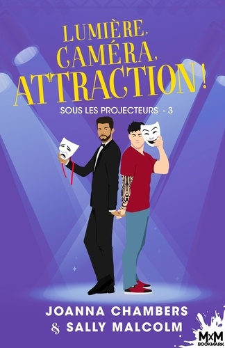 Sous les projecteurs Tome 3 : Lumière, caméra, attraction !
