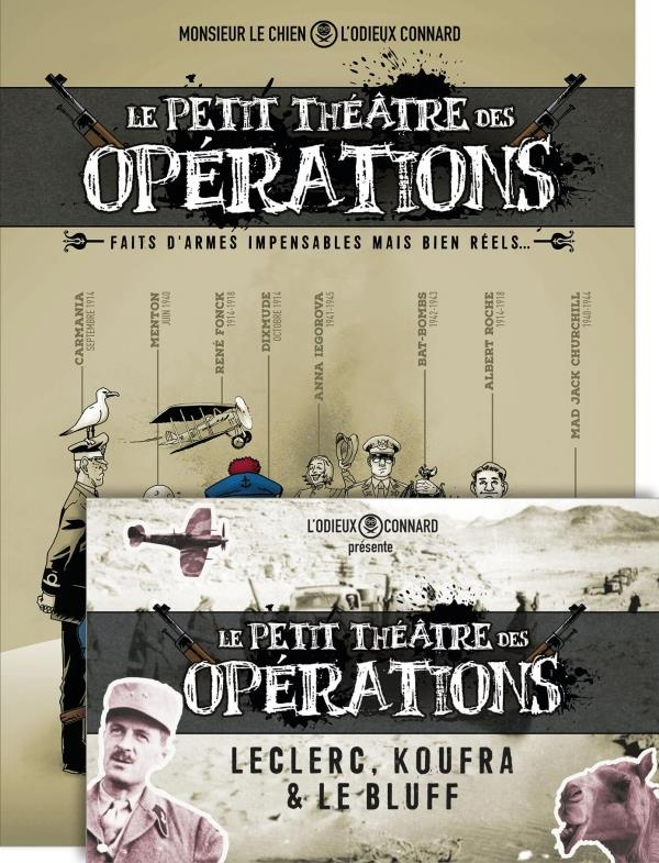 Le petit théâtre des opérations. Avec l"histoire du général Leclerc racontée par l'Odieux Connard