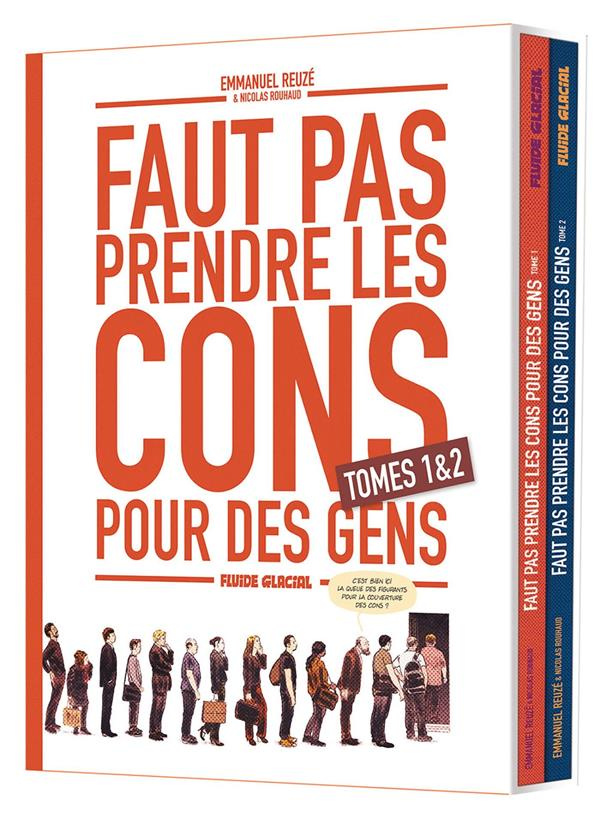 Faut pas prendre les cons pour des gens - Coffret en 2 volumes : Tomes 1 et 2