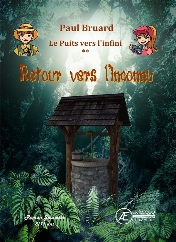 Le puits vers l'infini Tome 2 : Retour vers l'inconnu