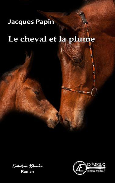 Le cheval et la plume ! - nouvelles