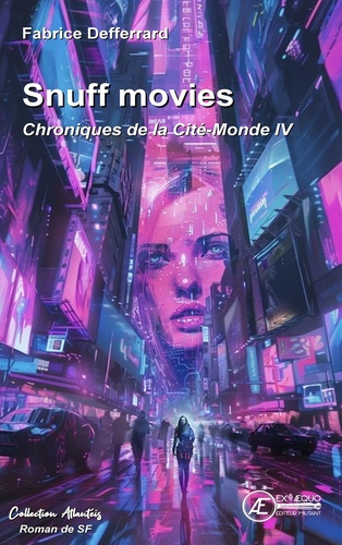 Snuff movies : chroniques de la cité-monde