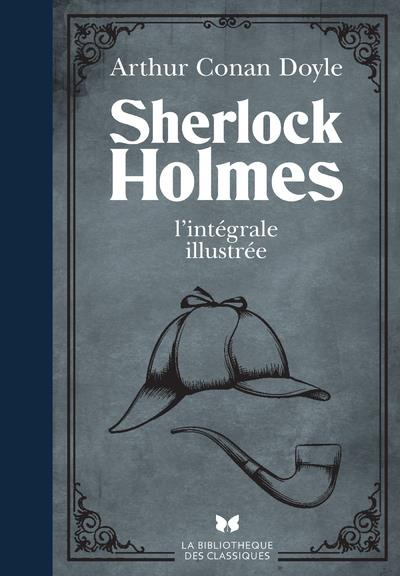 Sherlock Holmes : L'intégrale illustrée