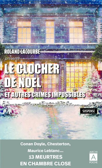 Le clocher de Noël et autres crimes impossibles