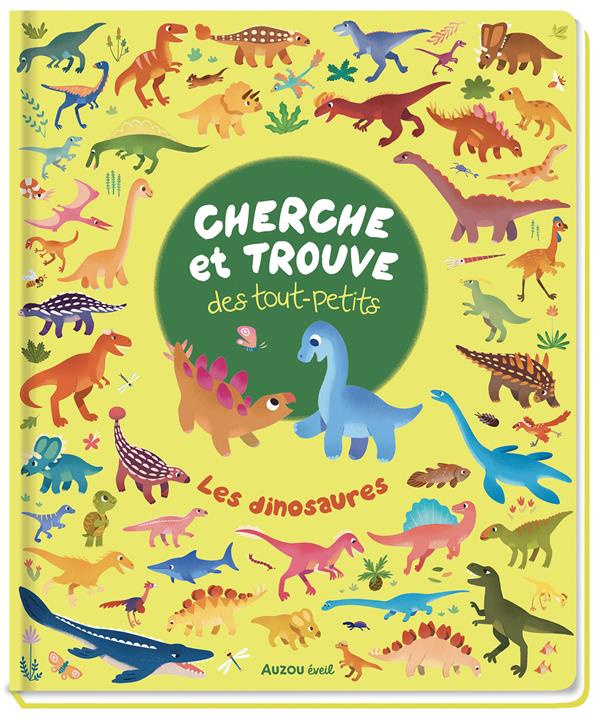 Les dinosaures. Cherche et trouve des tout-petits