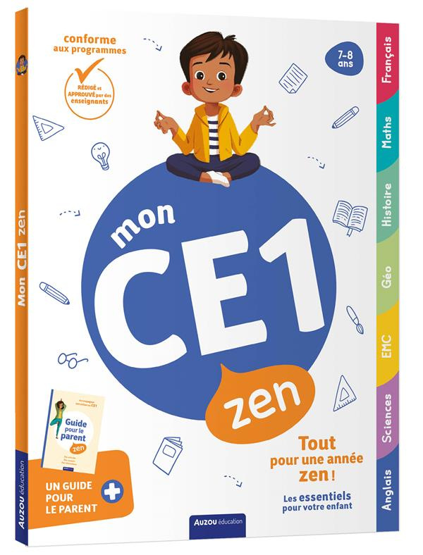 Mon CE1 zen. Avec un guide pour le parent
