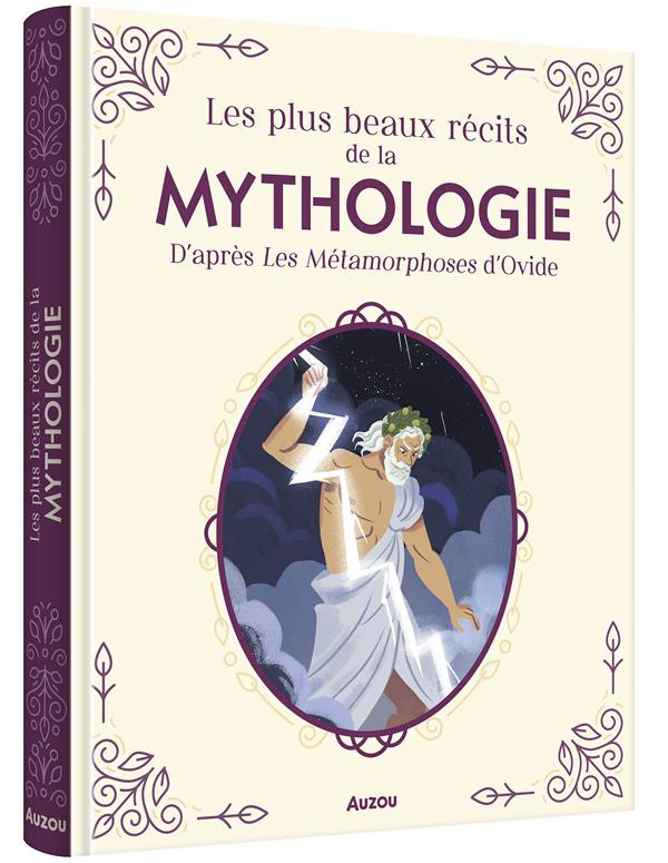 Les plus beaux récits de la mythologie. D'après les Métamorphoses d'Ovide