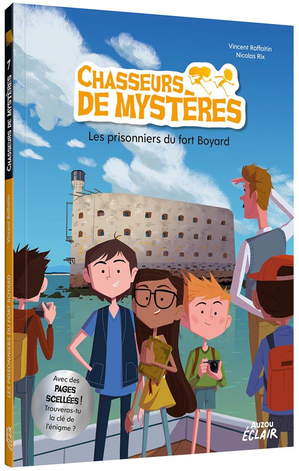 Chasseurs de mystères Tome 7 : Les prisonniers du fort Boyard