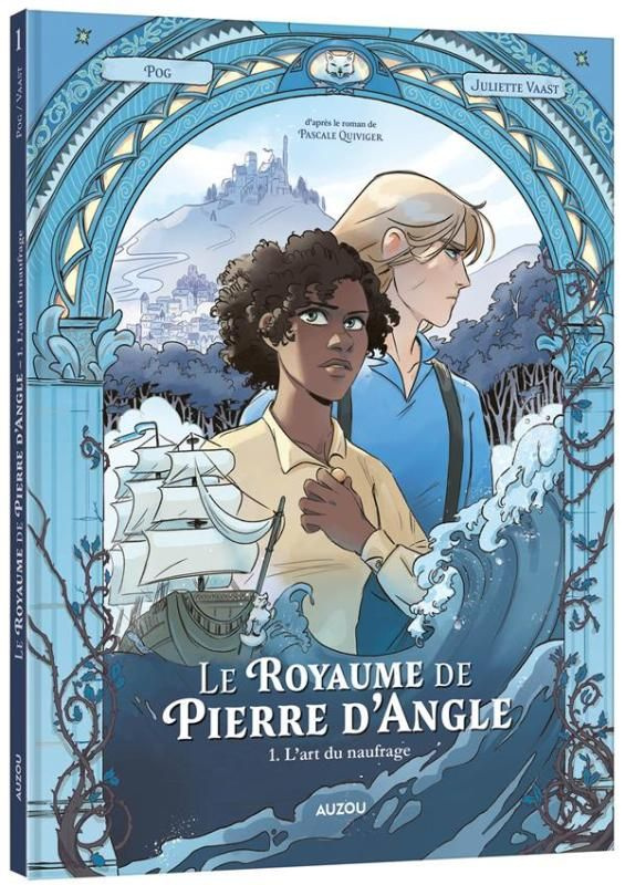 Le royaume de Pierre d'Angle Tome 1 : L'art du naufrage