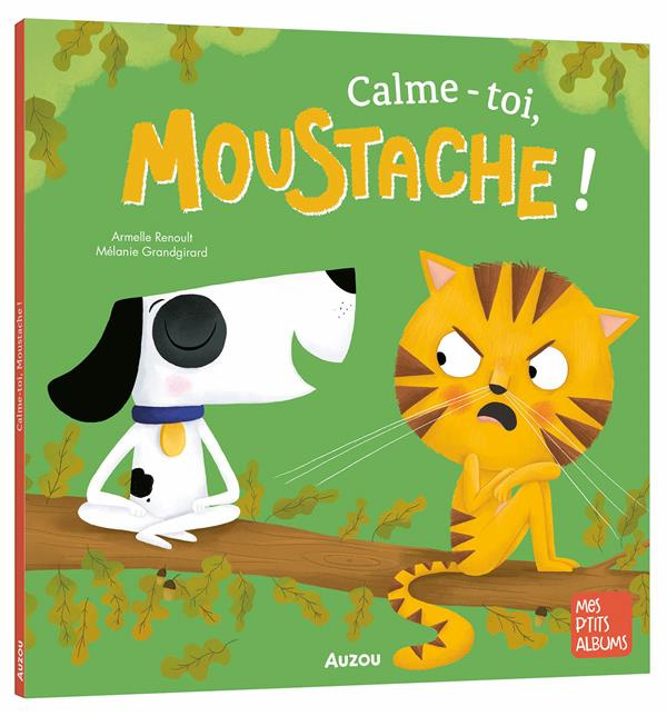 Moustache : Calme-toi, Moustache
