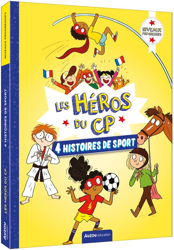 Les héros du CP : 4 histoires de sport. Complot au dojo ; Drôle de foot ; Les super-sportifs ; Avent