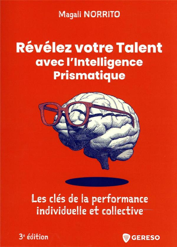 Révélez votre talent avec l'intelligence prismatique. 3e édition