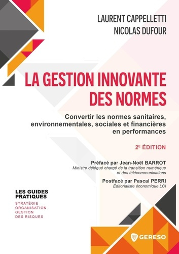 La gestion innovante des normes. Convertir les normes sanitaires, environnementales, sociales et fin