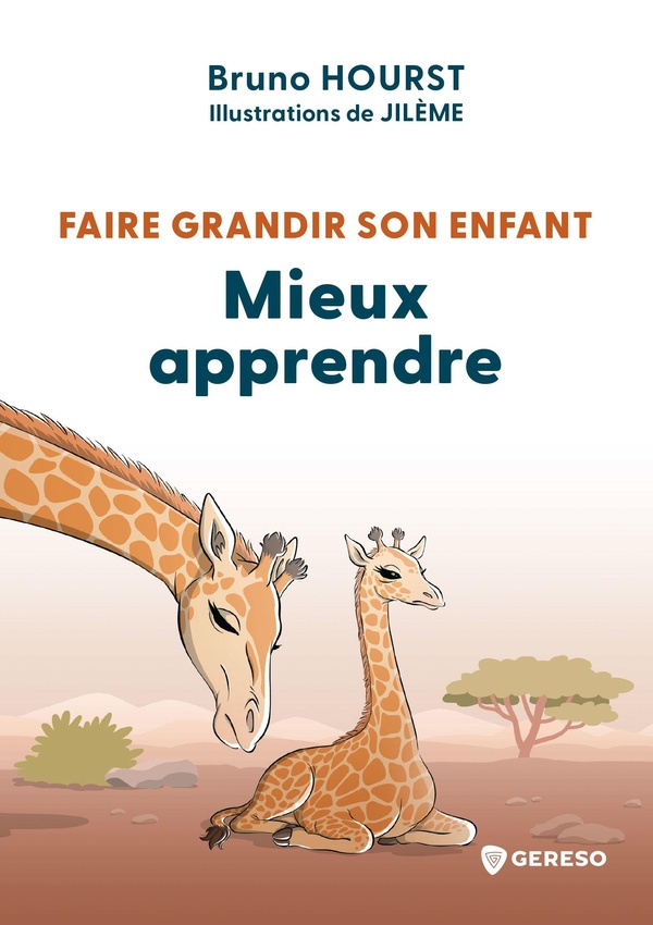 Faire grandir son enfant. Mieux apprendre