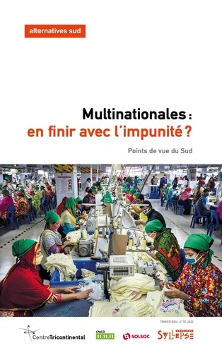 Alternatives Sud Volume 29-2022/4 : Multinationales, en finir avec l'impunité