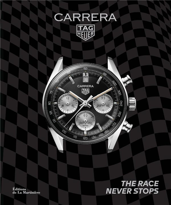 TAG Heuer Carrera. The race never stops