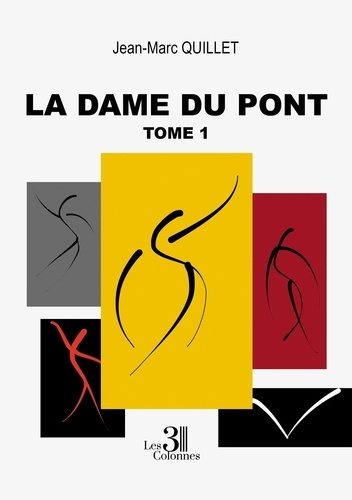 La dame du pont. Tome 1