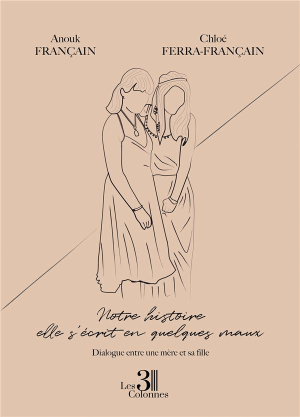 Notre histoire elle s'écrit en quelques maux. Dialogue entre une mère et sa fille