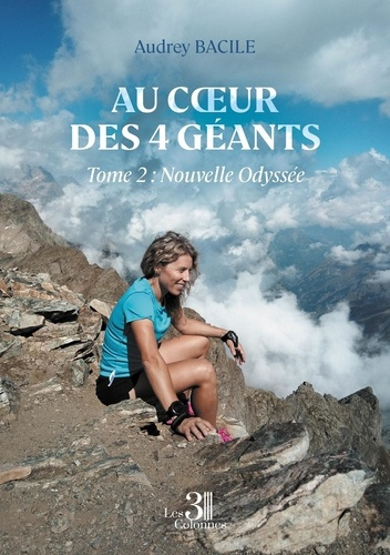 Au coeur des 4 géants - Tome 2. Nouvelle Odyssée