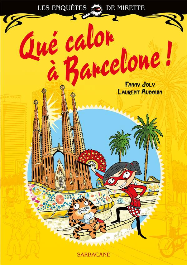 Les enquêtes de Mirette : Que calor à Barcelone !