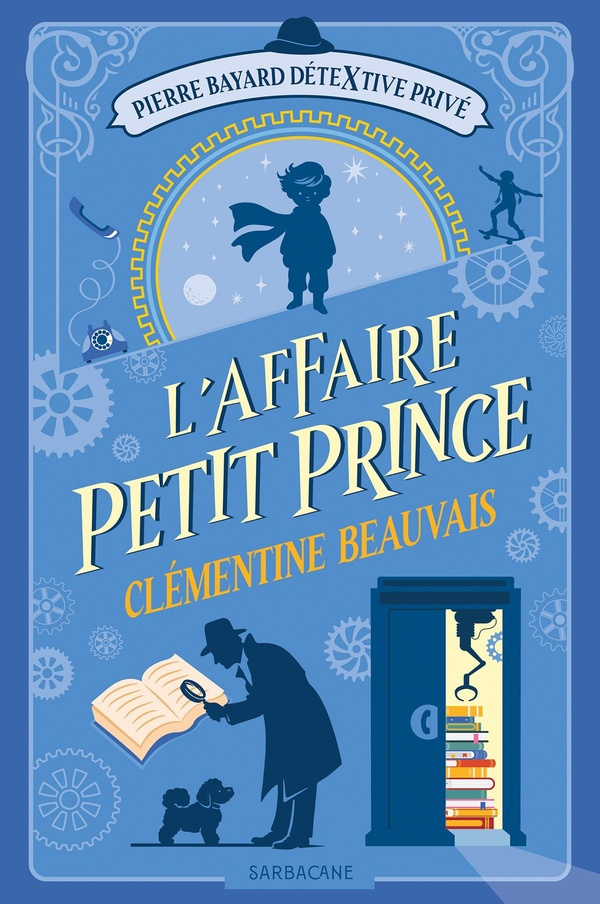 Pierre Bayard détextive privé Tome 1 : L'affaire Petit Prince