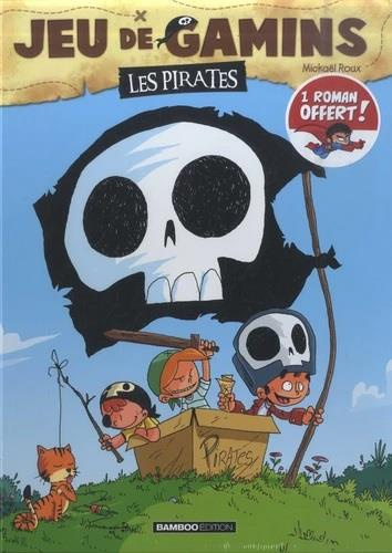 Jeu de gamins Tome 1 : Les pirates. Avec un roman offert