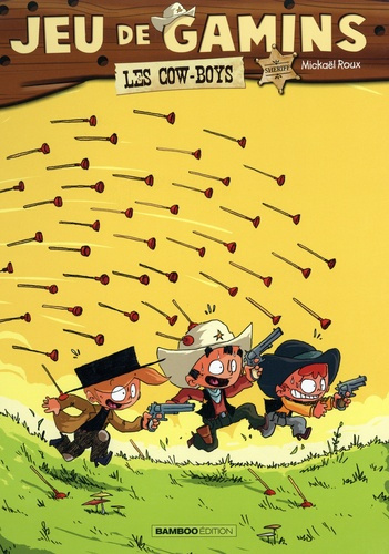 Jeu de gamins Tome 2 : Les cow-boys. Avec le roman tome 1 offert