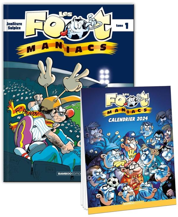 Les Footmaniacs Tome 1 . Dont un calendrier 2024 offert