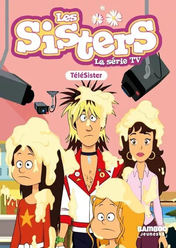 Les sisters - La série TV Tome 81 : Télé Sisters