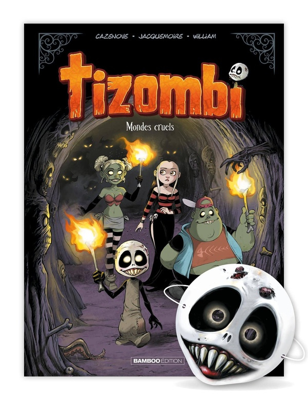 Tizombi Tome 4 : Mondes cruels. Avec 1 masque, Edition limitée