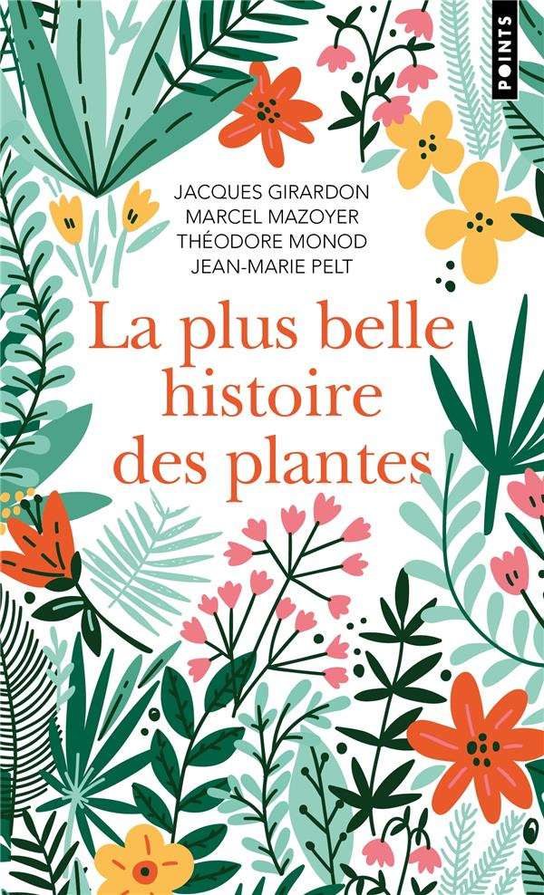 La plus belle histoire des plantes. Les racines de notre vie