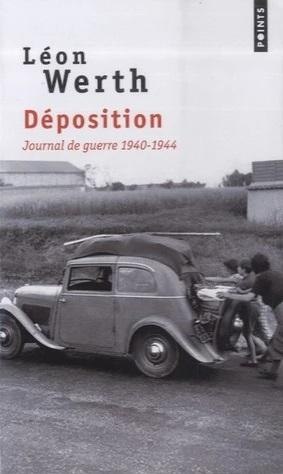 Déposition. Journal de guerre, 1940-1944