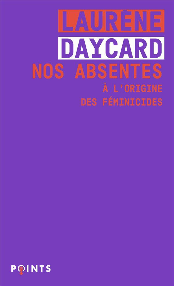 Nos absentes. A l'origine des féminicides