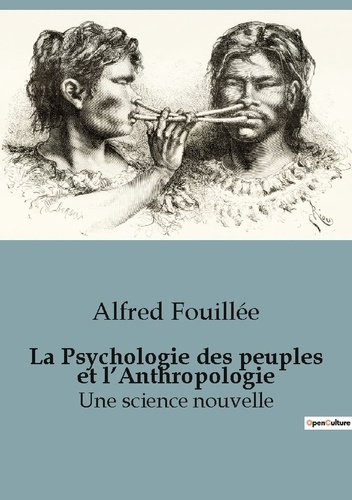 La Psychologie des peuples et l'Anthropologie. Une science nouvelle
