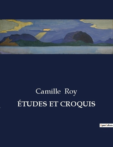 ÉTUDES ET CROQUIS. Un regard éclairé sur les courants littéraires du XXe siècle