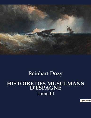 Histoire des musulmans d'espagne. Tome III