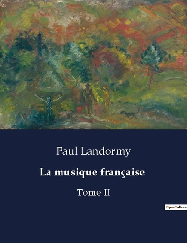 La musique française. Tome II
