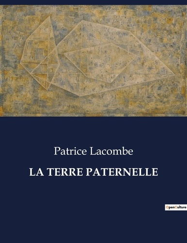 La terre paternelle. .