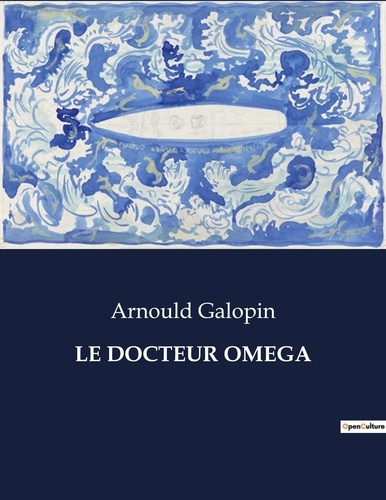 Le docteur omega. .