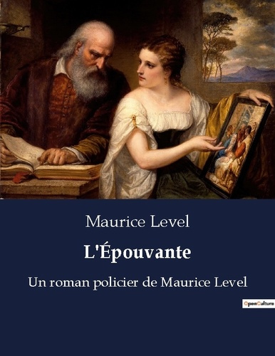 L'Épouvante. Un roman policier de Maurice Level