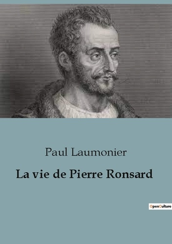 La vie de pierre ronsard