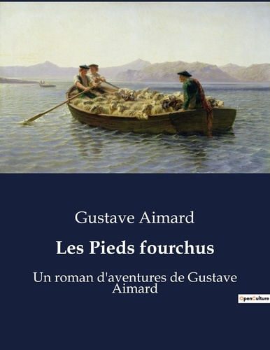 Les Pieds fourchus. Une aventure mystérieuse au coeur de l'inconnu