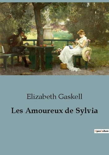 Les Amoureux de Sylvia. un roman sentimental de Elizabeth Gaskell