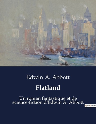 Flatland. Un roman fantastique et de science-fiction d'Edwin A. Abbott
